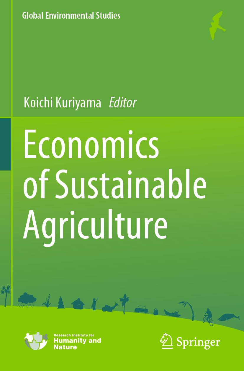 Economics of Sustainable Agriculture (Global Environmental Studies)