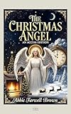  The Christmas Angel: A Maison FORMS Access Edition™ (English Edition)