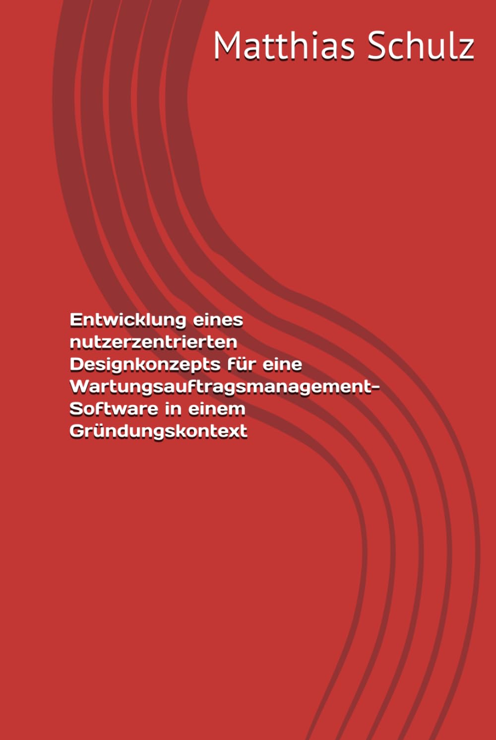Entwicklung eines nutzerzentrierten Designkonzepts für eine Wartungsauftragsmanagement-Software in einem Gründungskontext