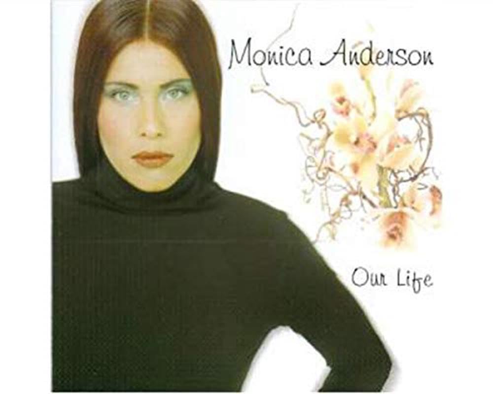 Anderson Monica - Our Life