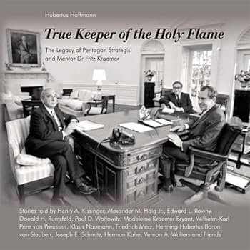 Paperback True Keeper of the Holy Flame - The Legacy of Pentagon Strategist and Mentor Dr Fritz Kraemer Book