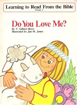 Paperback Do You Love Me? (Learning to Read From the Bible Primer 3) Book