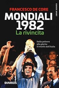 Vedi scheda su Amazon Mondiali 1982. La rivincita. Dalla polvere alla gloria: il trionfo dell'Italia