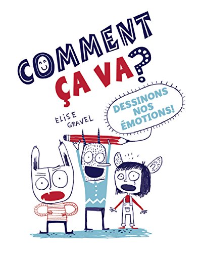 Comment ça va?: Dessinons nos émotions! Comment ça va?: Dessinons nos émotions!