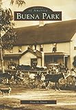 Buena Park (CA) (Images of America)