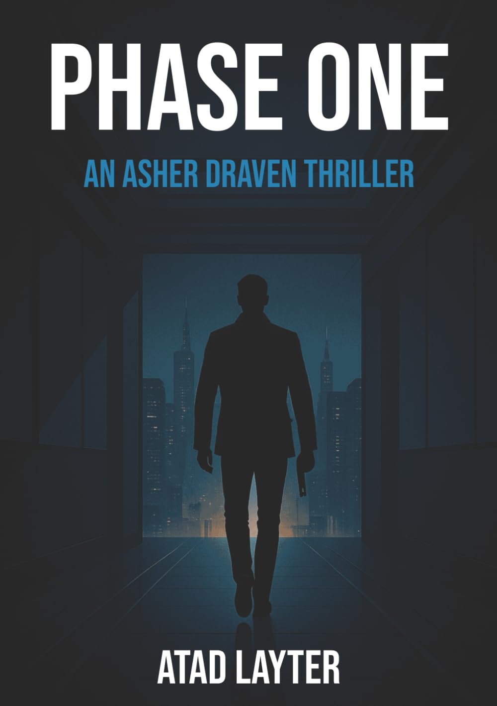 PHASE ONE: An Asher Draven Thriller | Phase One launches the electrifying Asher Draven thriller series with a high-stakes, modern espionage story of ... and the terrifying risks of absolute control.