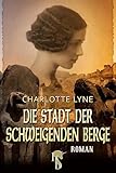  Die Stadt der schweigenden Berge