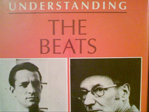 Understanding the Beats (Understanding Contemporary American Literature)