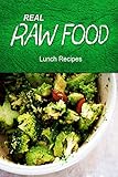 Real Raw Food - Lunch Recipes