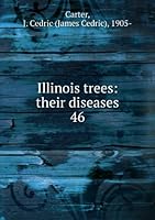 Illinois Trees: Their Diseases (Illinois Natural History Survey Circular 46) B0007EOK3W Book Cover