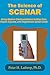 Produktbild The Science of SCENAR: Self Controlled Energic Neuroadaptive Regulator: Using Modern Electromedicine to Stop Pain, Repair Injuries, and Regenerate Spinal Cords