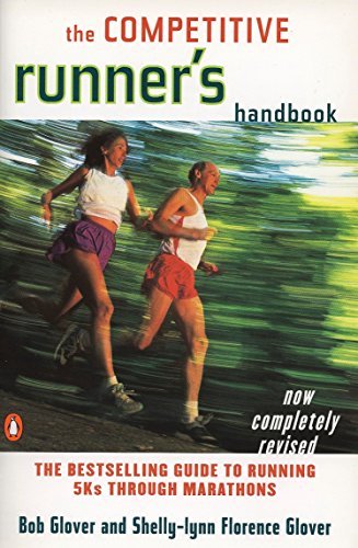 The Competitive Runner's Handbook by Glover, Robert (1999) Paperback