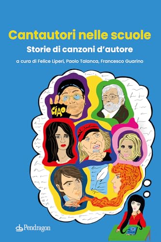 Cantautori nelle scuole. Storie di canzoni d’autore
