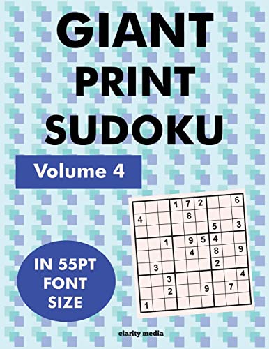 Giant Print Sudoku Volume 4: 100 sudoku puzzles in giant print 55pt font size