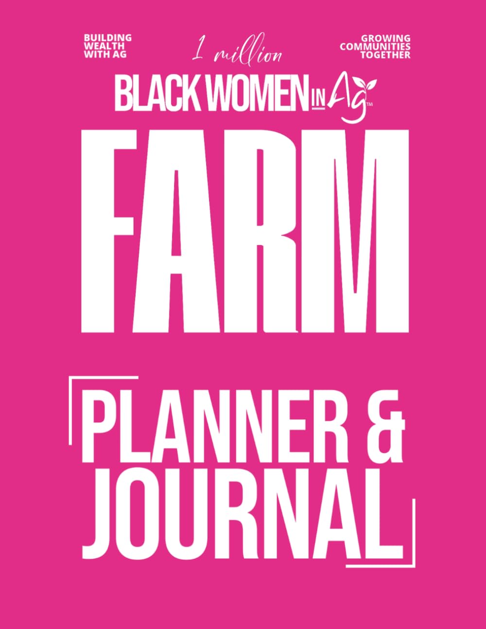 Black Women In Ag Farm Planner/Journal
