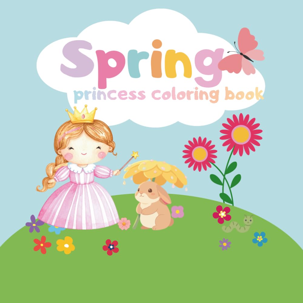 Princess Enjoys Spring Coloring Book: A Cute Spring Coloring Adventure with Flowers, Butterflies & Magical Princess Scenes | 45 Pages