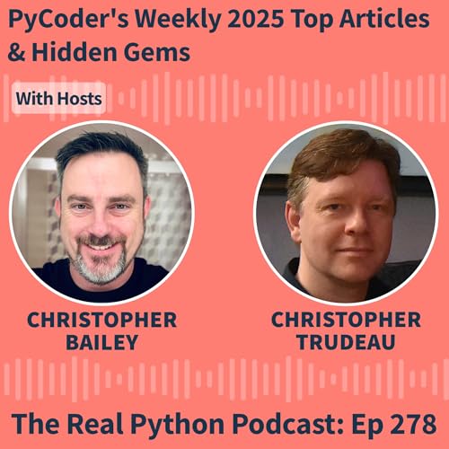 PyCoder's Weekly 2025 Top Articles & Hidden Gems