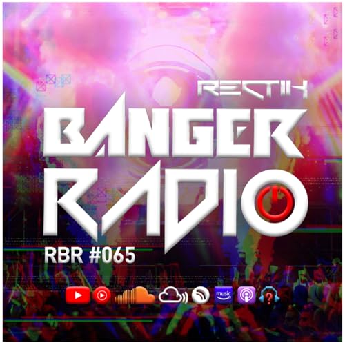 Banger Radio - Episode 65