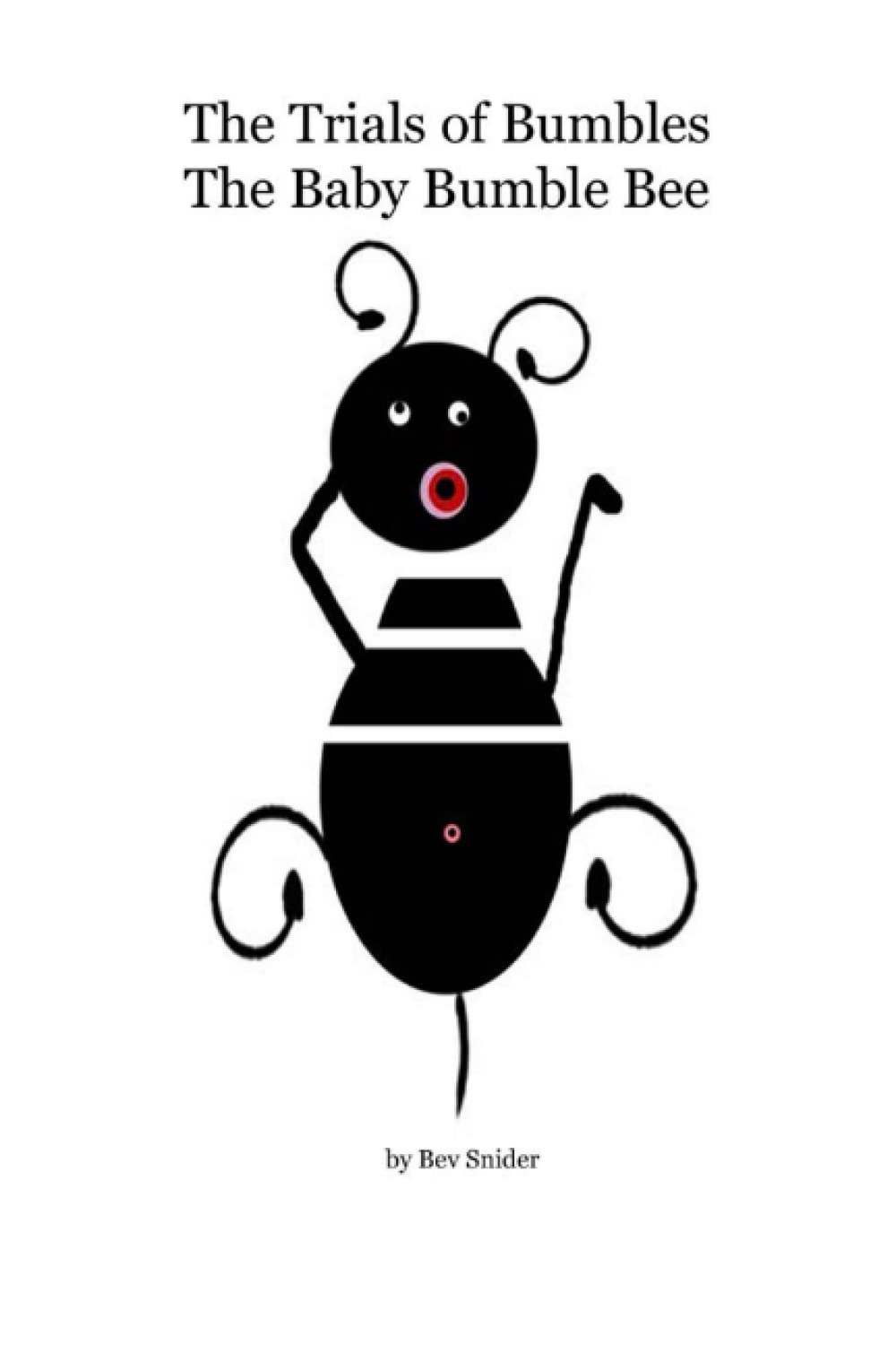 The Trials of Bumbles The Baby Bumble Bee