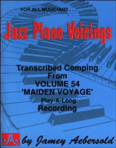 Jazz Piano Voicings - Transcribed From Volume 54 'Maiden Voyage' [Paperback] [2010] (Author) Jamey Aebersold      Paperback