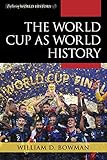 The World Cup as World History (Exploring World History)