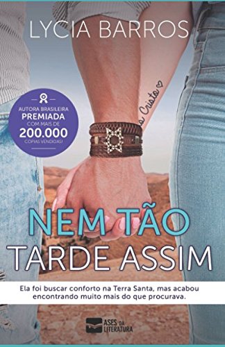 Nem tão tarde assim (Coleção Despertar, Band 4) - Lycia Barros