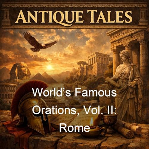 World&rsquo;s Famous Orations, Vol. II: Rome Titelbild