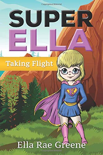 Super Ella: Taking Flight (Super Ella Saga)