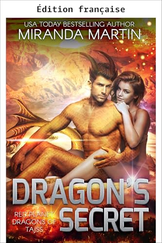 Le secret du dragon (Dragons de la planète rouge de Tajss t. 14)