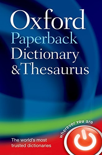 Oxford Paperback Dictionary & Thesaurus by Oxford Dictionaries 3rd (third) Edition (2009)