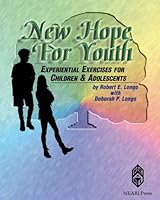 New Hope for Youth: Experiential Exercises for Children and Adolescents 192965720X Book Cover