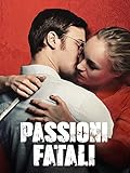  Passioni fatali