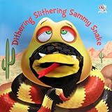 hand puppet books - dithering slithering sammy snake