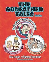 The Boy Who Fell Through The Hole in His Sock: Includes The Ugliest Princess in the World and How Little Feather Stole The Dreams of Wolves (The Godfather Tales) 0692217630 Book Cover