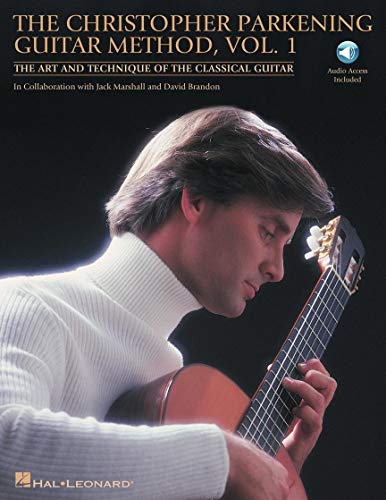 Parkening guitar method vol. 1 guitare +enregistrements online: The Art and Technique of the Classical Guitar
