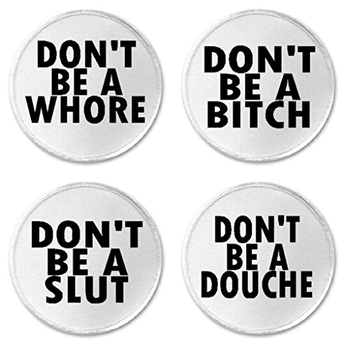 Set of 4 Don't Be A Whore Bitch Slut Douche - 3