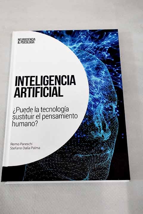 INTELIGENCIA ARTIFICIAL ¿PUEDE LA TECNOLOGIA SUSTITUIR EL PENSAMIENTO HUMANO?