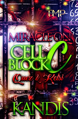 Miracle On Cell Block C: Quez & Kelsi