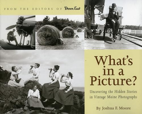 What's in a Picture?: Broiler Queens, Floating House and Other Hidden Stories in Vintage Maine Photography