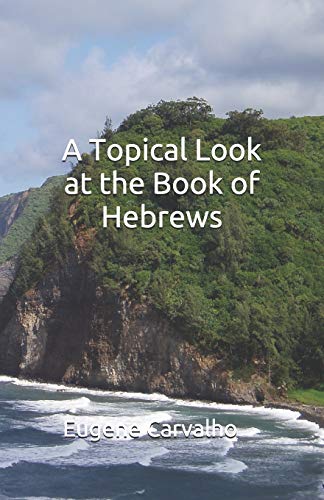 A Topical Look at the Book of Hebrews