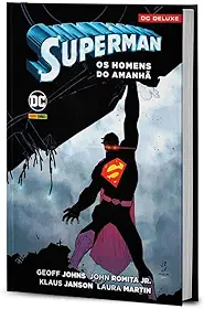 Superman: os Homens do Amanha (dc Deluxe)