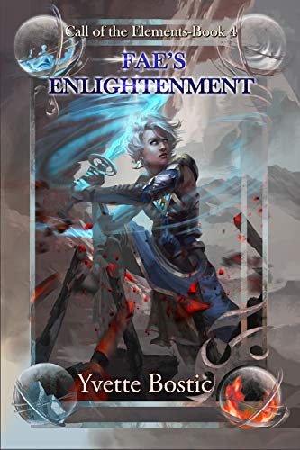 Fae's Enlightenment: Book 4 (Call of the Elements) by [Yvette Bostic]