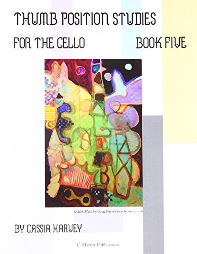 Thumb Position Studies for the Cello, Book Five 0692382755 Book Cover