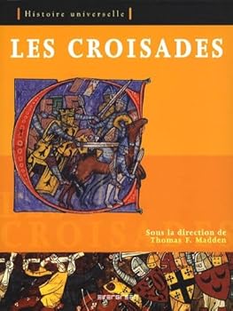 Paperback HISTOIRE UNIVERSELLE LES CROISADES: EV [French] Book