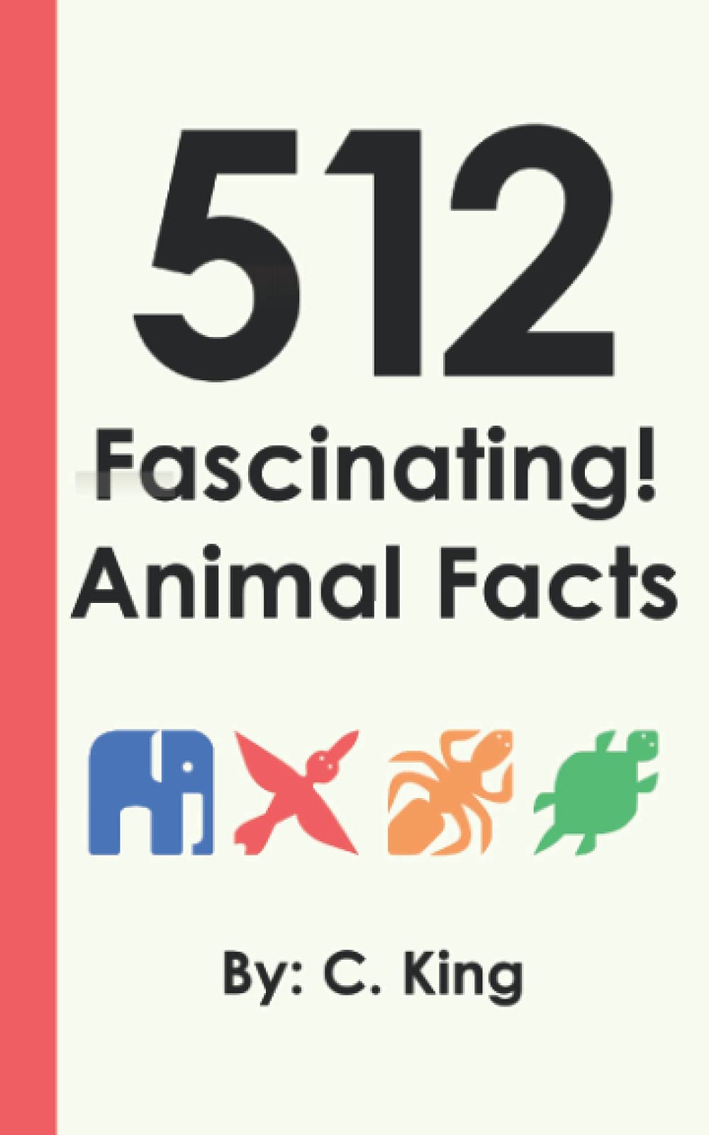 512 Fascinating! Animal Facts (Fascinating! Factbooks)