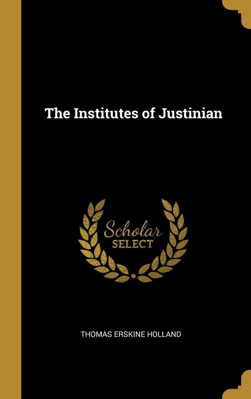 The Institutes of Justinian