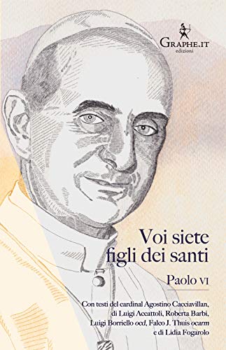 Voi siete «figli dei santi». Paolo VI ai carmelitan