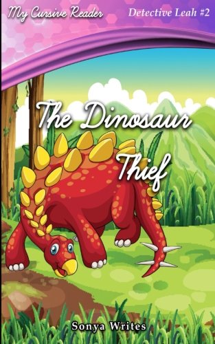 My Cursive Reader: The Dinosaur Thief