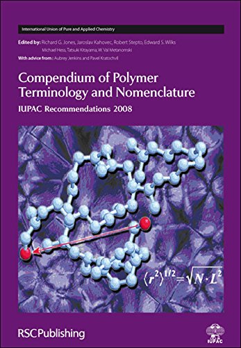 Compendium of Polymer Terminology and Nomenclature: IUPAC Recommendations 2008 (International Union 