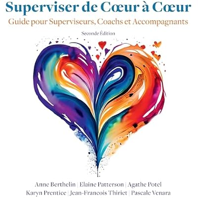Superviser de Coeur &agrave; Coeur (Seconde Edition)